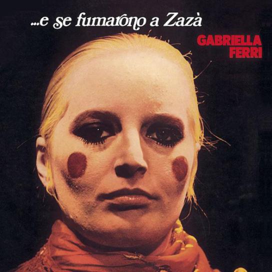 Gabriella Ferri - ...E Se Fumarono A Zazà (1971)