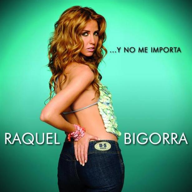 Raquel Bigorra - ...Y No Me Importa (2006)