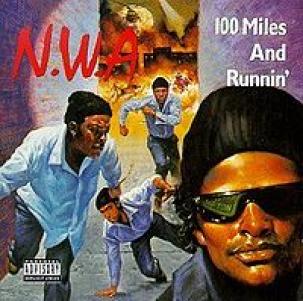 N.W.A - 100 Miles And Runnin' (1990)