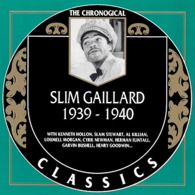 Slim Gaillard - 1939-1940 (1993)