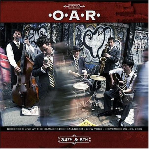 O.A.R. - 34th & 8th (2004)