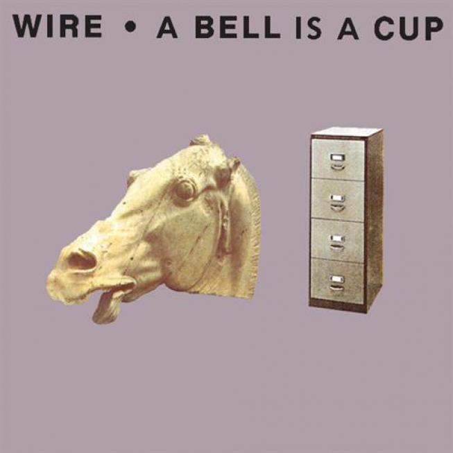 Wire - A Bell Is A Cup Until It Is Struck (1988)