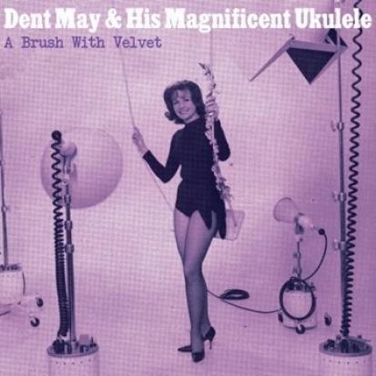 Dent May - A Brush With Velvet (2007)
