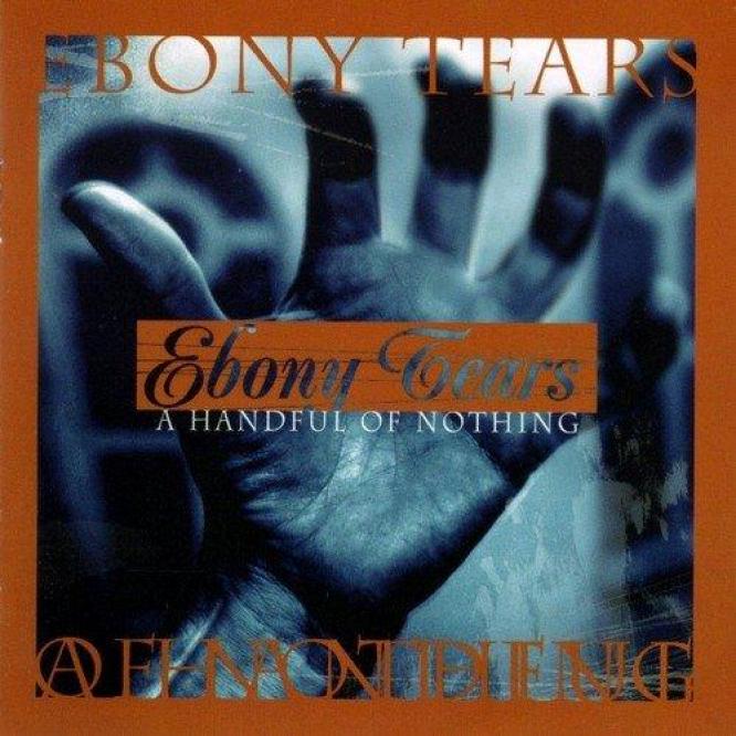 Ebony Tears - A Handful Of Nothing (1999)
