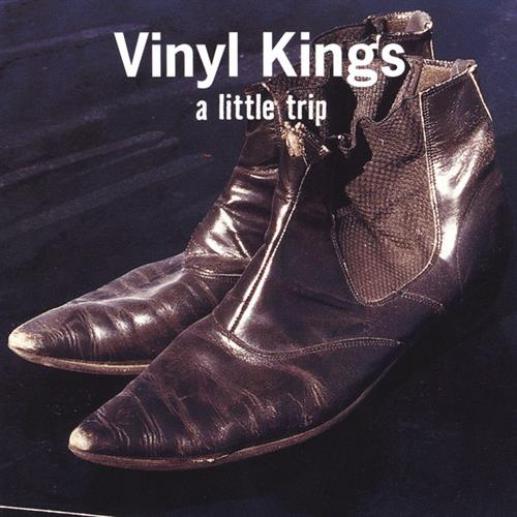 Vinyl Kings - A Little Trip (2002)