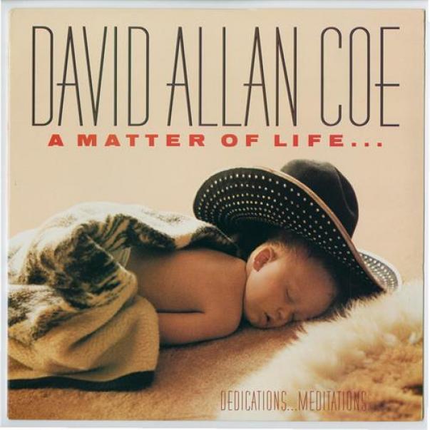 David Allan Coe - A Matter Of Life... And Death (1987)
