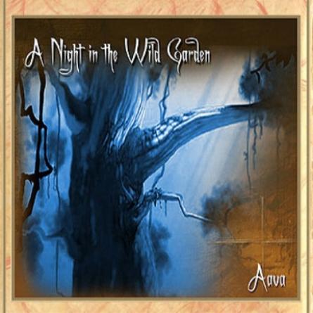Aavah - A Night In The Wild Garden (2006)