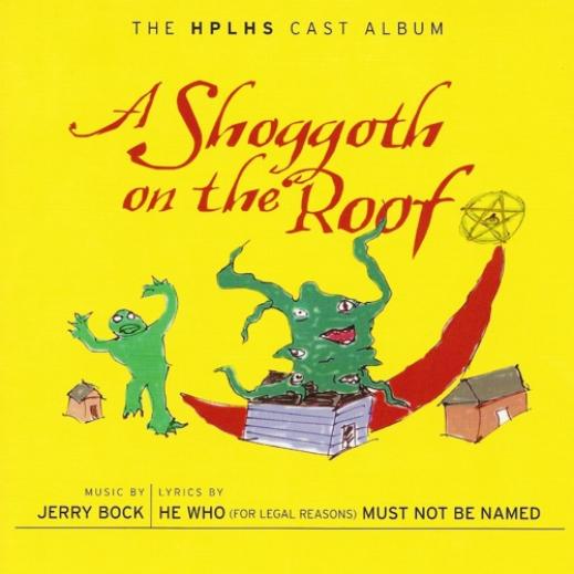 H.P. Lovecraft Historical Society - A Shoggoth On The Roof (2003)