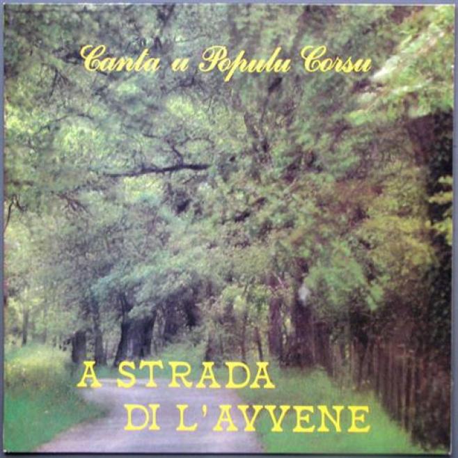 Canta U Populu Corsu - A Strada Di L'Avvene (1978)