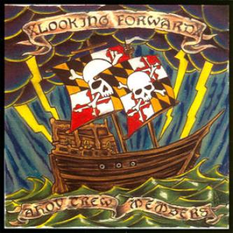 XLooking Forwardx - Ahoy Crew Members (2002)