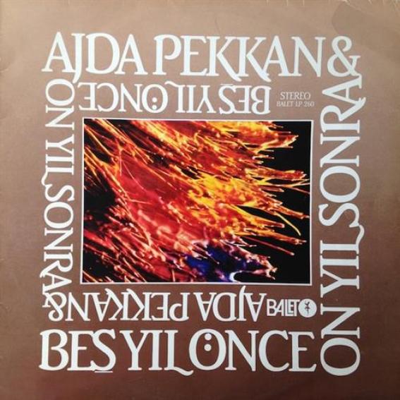 Ajda Pekkan - Ajda Pekkan & Beş Yıl Önce On Yıl Sonra (1985)