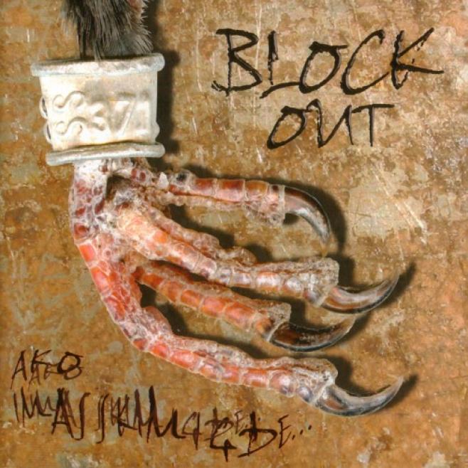 Block Out - Ako Imaš S Kim I Gde (2004)