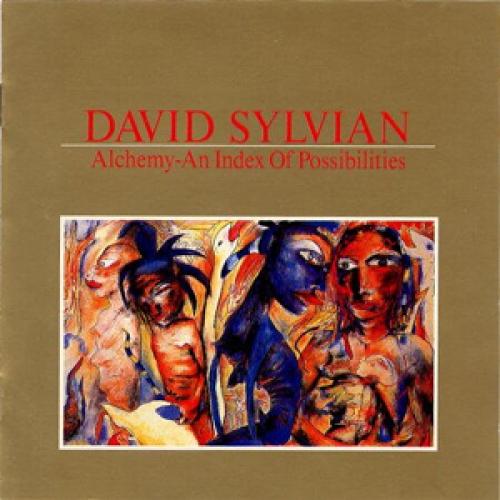David Sylvian - Alchemy - An Index Of Possibilities (1985)