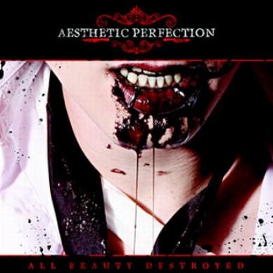 Aesthetic Perfection - All Beauty Destroyed (2011)