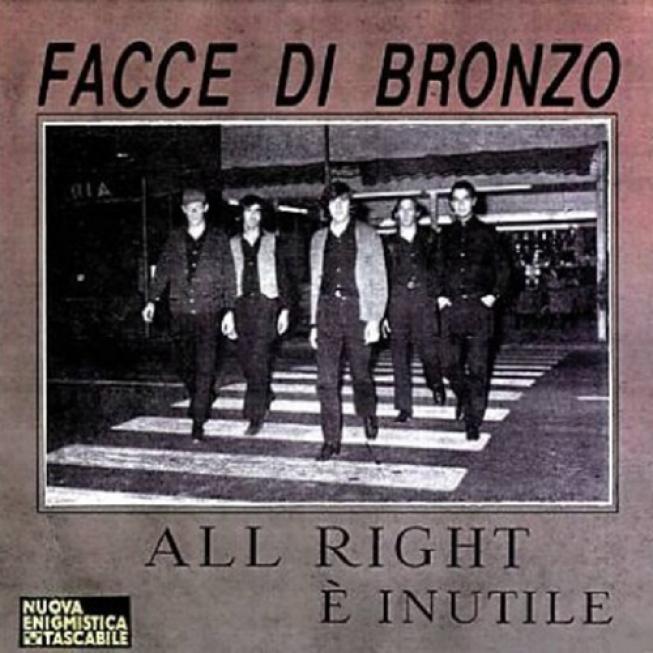 Facce Di Bronzo - All Right / È Inutile (1966)