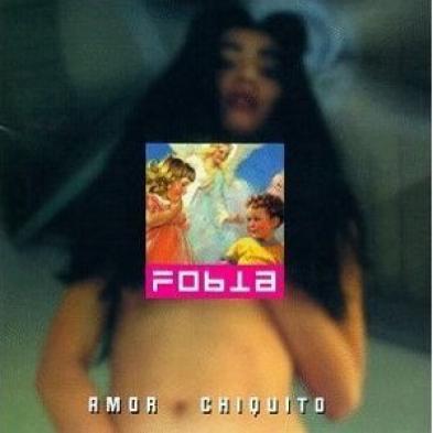 Fobia - Amor Chiquito (1995)
