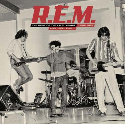 R.E.M. - And I Feel Fine... The Best Of The I.R.S. Years 1982-1987 (2006)