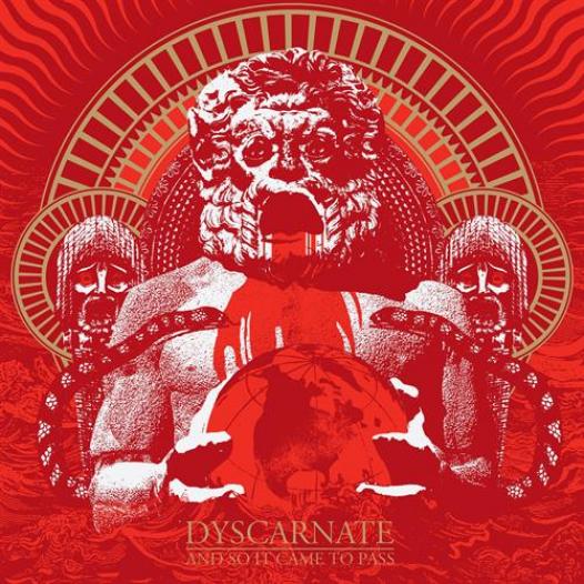 Dyscarnate - And So It Came To Pass (2012)