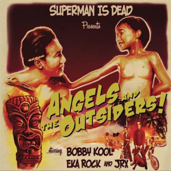 Superman Is Dead - Angels & The Outsiders! (2008)
