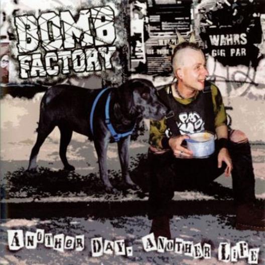 Bomb Factory - Another Day, Another Life (2004)