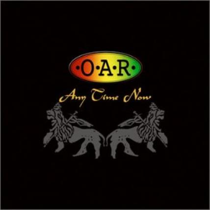 O.A.R. - Any Time Now (2002)