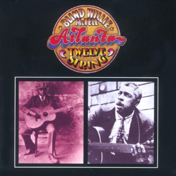 Blind Willie McTell - Atlanta Twelve String (1972)