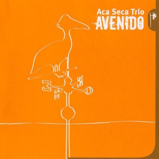Aca Seca Trío - Avenido (2006)