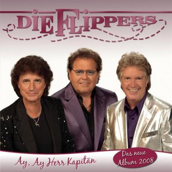 Die Flippers - Ay, Ay Herr Kapitän (2008)