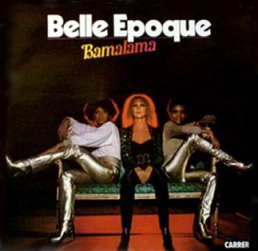 Belle Epoque - Bamalama (1978)