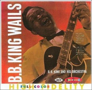 B.B. King - B.B. King Wails (1960)