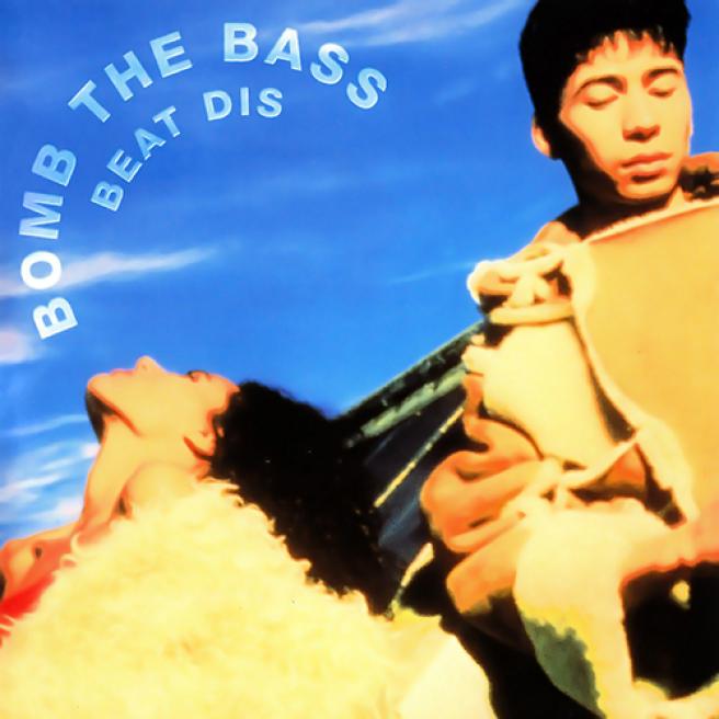 Bomb The Bass - Beat Dis - The Very Best Of Bomb The Bass (2002)