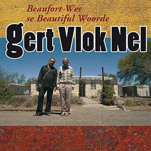 Gert Vlok Nel - Beaufort-Wes Se Beautiful Woorde (2006)