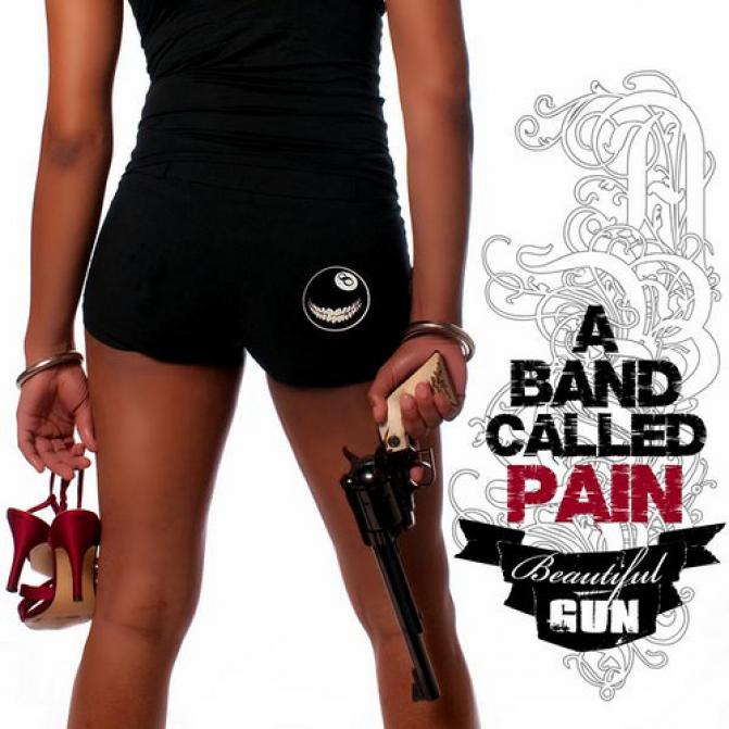 A Band Called Pain - Beautiful Gun (2010)