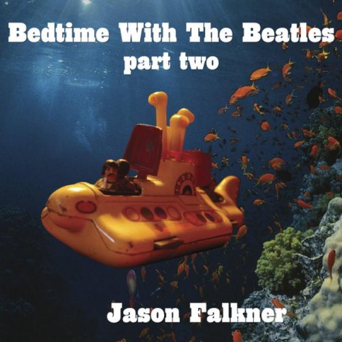 Jason Falkner - Bedtime With The Beatles Part Two (2008)