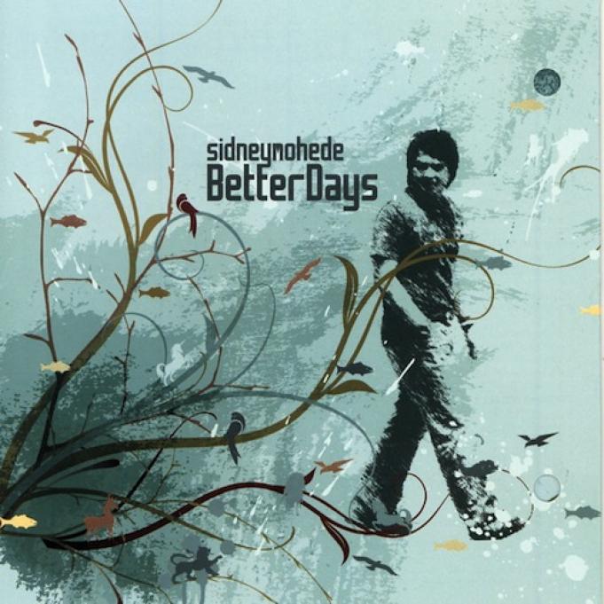 Sidney Mohede - Better Days (2008)