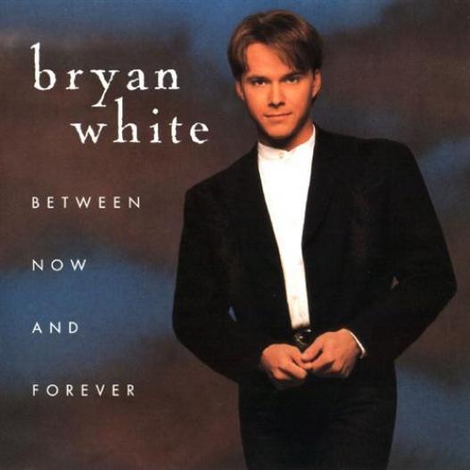 Bryan White - Between Now And Forever (1996)