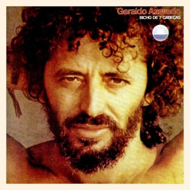 Geraldo Azevedo - Bicho De 7 Cabeças (1979)