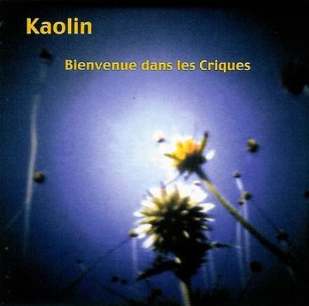 Kaolin - Bienvenue Dans Les Criques (2000)