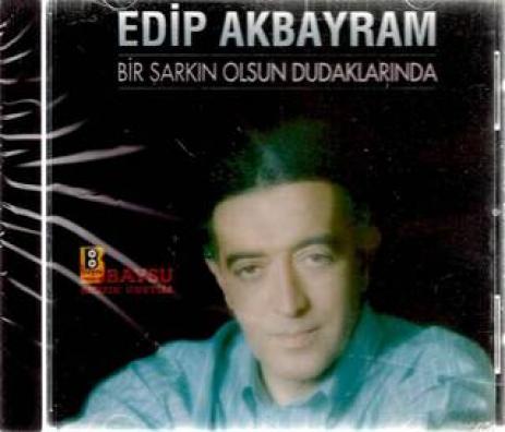 Edip Akbayram - Bir Şarkın Olsun Dudaklarında (1993)