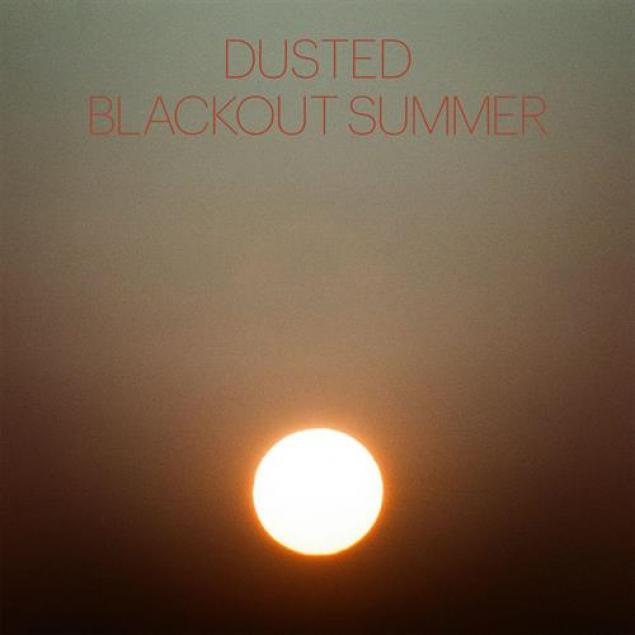 Dusted - Blackout Summer (2018)