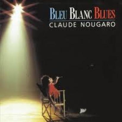 Claude Nougaro - Bleu Blanc Blues (1985)