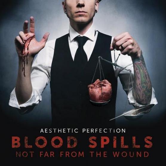 Aesthetic Perfection - Blood Spills Not Far From The Wound (2015)
