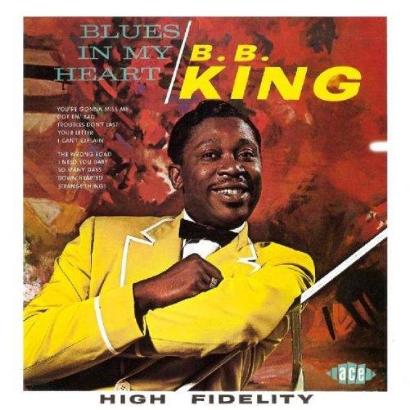 B.B. King - Blues In My Heart (1962)