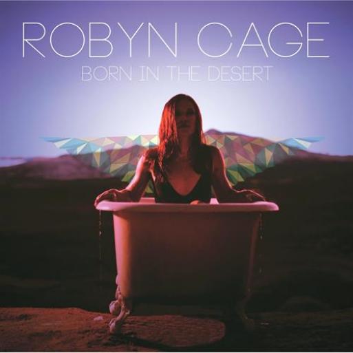 Robyn Cage - Born In The Desert (2015)