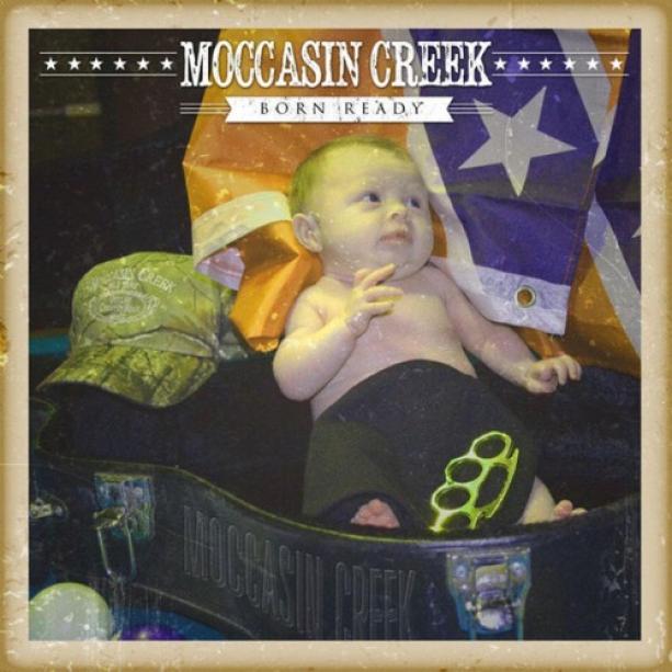 Moccasin Creek - Born Ready (2012)