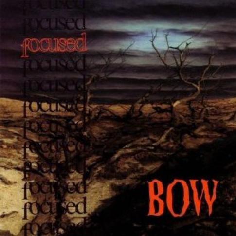 Focused - Bow (1994)