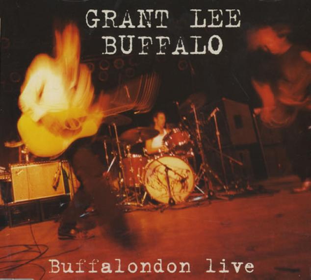 Grant Lee Buffalo - Buffalondon Live (1993)