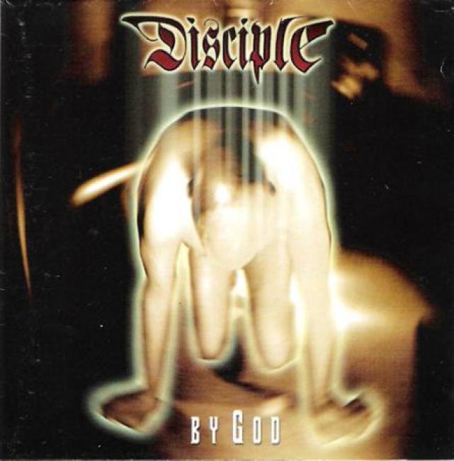Disciple - By God (2001)