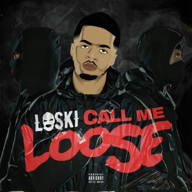 Loski - Call Me Loose (2018)