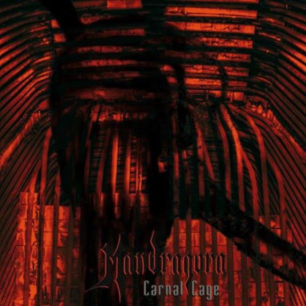 Mandragora - Carnal Cage (2011)